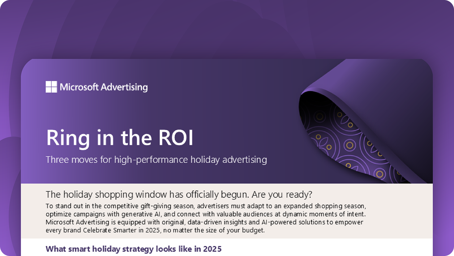 A purple and gold graphic with a geometric pattern curling from the top right. The text reads: “Ring in the ROI. Three moves for high-performance holiday advertising.” Below, a subheadline highlights adapting to the expanded shopping season and using AI-powered solutions. Microsoft Advertising branding is visible at the top.​